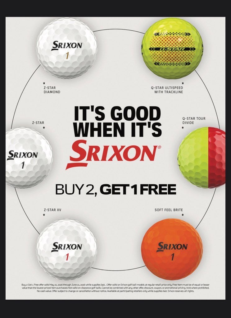 Srixon Special - from now until Father's Day! This special is buy two dozen of the SAME KIND get one free!